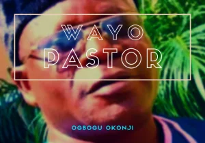 Ogbogu Okonji Wayo Pastor Album cover