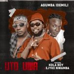 Agumba Idemili - Uto Uwa | Agumba Idemili UTO UWA ft Kolaboy Ejyke Nwamba cover