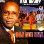 Bro Okwey Oga Adi Nma