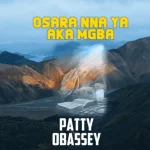 Osara Nna Ya Aka Mgba by Patty Obasi album cover