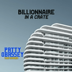 Billionaire in a Crate album cover