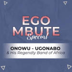 Onowu Ugonabo - Onye Mebie Uwa | Onowu Ugonabo soundwela.com