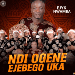 Ejyke Nwamba - Arusi Ego Special | Ejyk Nwamba Ndi Ogene Ejebego Uka Soundwela.com