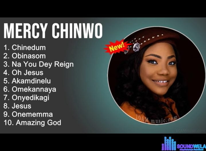Best of Mercy Chinwo Mixtape 2022 | best of mercy Chinwo soundwela.com