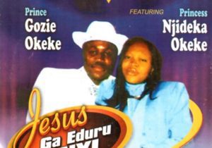 Gozie Okeke - Jesus Ga Eduru Anyi | Gozie Okeke Jesus Ga eduru anyi mp3 download soundwela