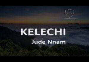 Jude Nnam - Kelechi | Kelechi Jude Nnam Soundwela com mp3 image