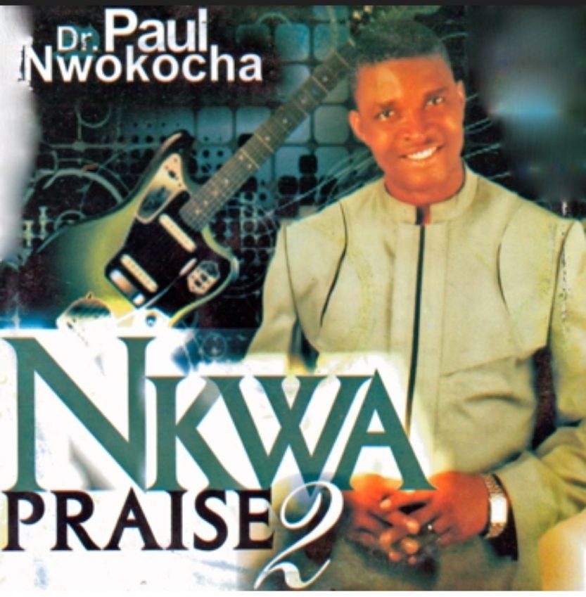 Bro Paul Nwokocha - Igodo | Paul Nwokocha Nkwa Praise 2 Soundwela