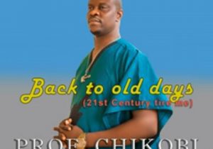 Prof Chikobi - Baho Bansa | Prof Chikobi song back to old days