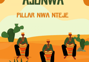 Pillar Nwa Nteje - Ajonwa | ajonwa Pillar Nwa nteje Soundwela