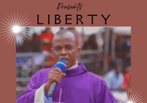 Rev Fr Ejike Mbaka - Liberty 2 (Chukwu Emela Awawe) | rev fr Ejike Mbaka liberty mp3 download Soundwela