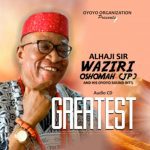 Waziri Oshomah - Take Life As You See | waziri Oshomah greatest mp3 download