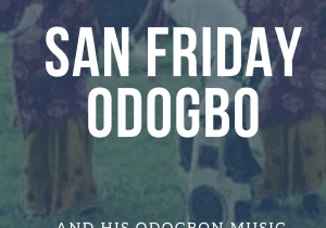 San Friday Odogbo Music Cover