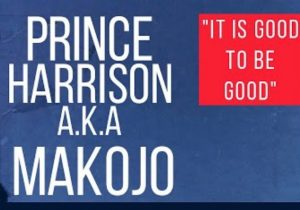 Prince Harrison - Its Good To Be Good (Owan Music) | owan music Prince harrison mp3 download Soundwela