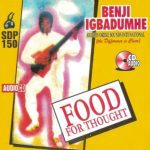 King Benji Igbadumhe - Emesomi Ake | Benji Igbadumhe song Food for thought album Soundwela