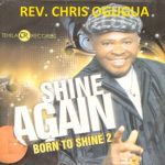 Rev Chris Ogugua - Final Say | Chris Ogugua Born to shine Soundwela
