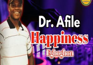 Dr Afile - Eyeletornare (Esan Music) | Dr Afile Songs