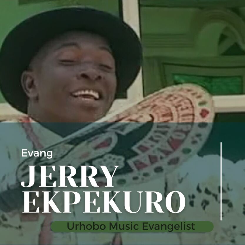 Evang Jerry Ekpekuro Urhobo Songs
