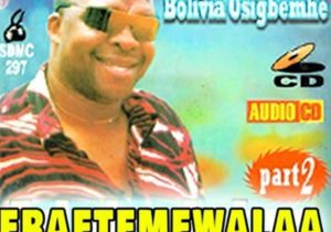 Young Bolivia Osigbemhe - Eraetemewalaa | Young Bolivia Osigbemhe songs mp3 download