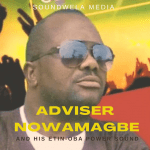 Adviser Nowamagbe - Ahuemwomwan | adviser nowamagbe song Soundwela