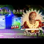 Hajiya Rabi Alijenu - Ayee | Hajia Rabi Alijenu songs