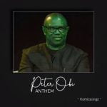 Peter Obi Anthem | Peter Obi Anthem