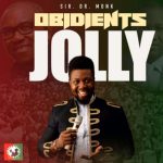 Sir Dr Monk - Obidients Jolly | Sir Dr Monk Obidient Jolly