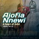 Ajofia Nnewi - A heart of gold