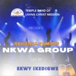 Original Famous Nkwa Group