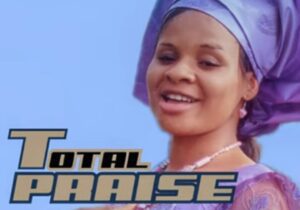 Chinwenwa Ejiofor - Total Praise | chinwenwa Ejiofor total praise