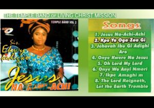 Ekwy Ikedigwe - Jesus Na Achi Achi (full album) | ekwy Ikedigwe