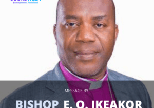 Bishop Ikeakor Message