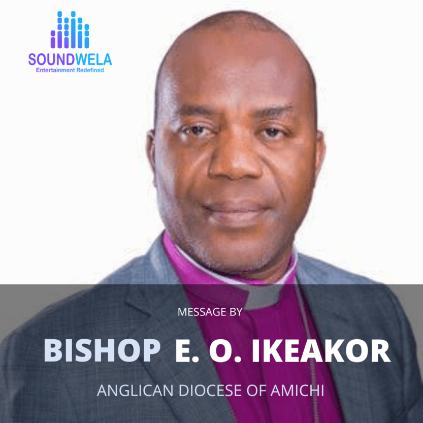 Bishop Ikeakor Message
