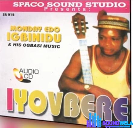 Monday Edo Igbinidu - Osamagbe (Uwese Baba) | Monday Edo Igbinidu osamagbe Uwese Baba