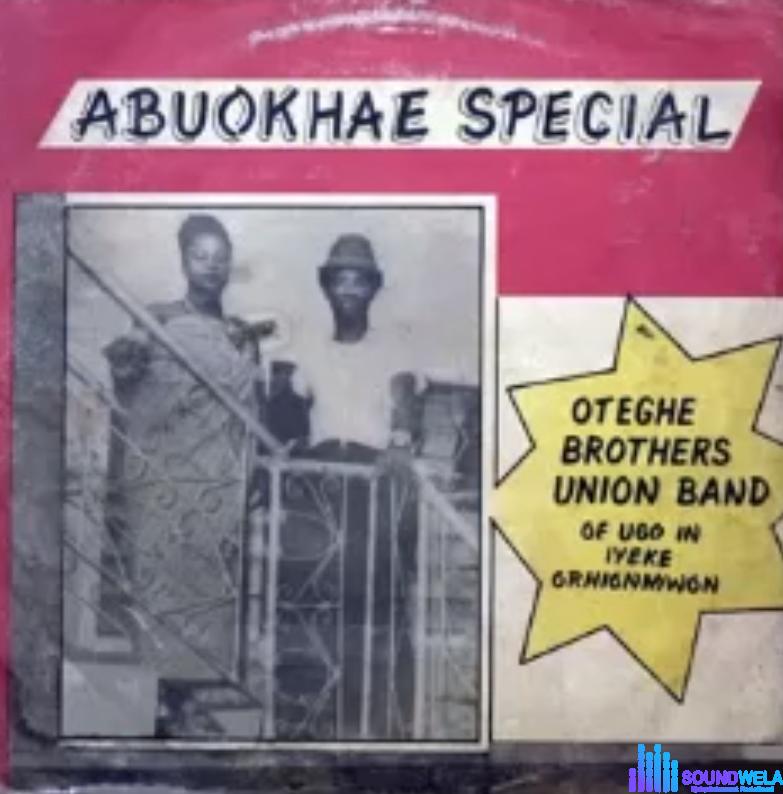Oteghe Brothers Union Dance Band - Abuokhae Special | Oteghe Brothers Union Dance Band