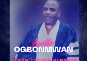 Apostle Ogbonmwan songs