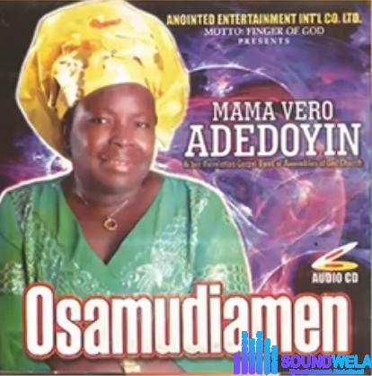 Mama Vero Adedoyin - Odosa (Ghekpokpegbe Bamwen Igho) | mama vero adedoyin