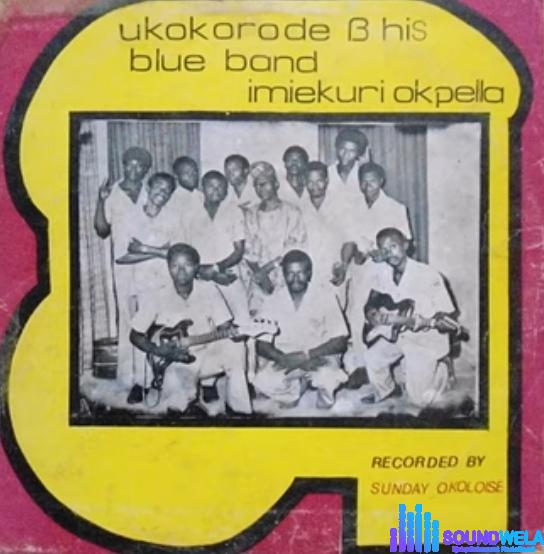 Ukokorode & his Blue Band Imiekuri Okpella - Aroki | ukokorode okpella music