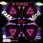 X-Tunzz - Free My Mind | IMG 20230708 WA0023