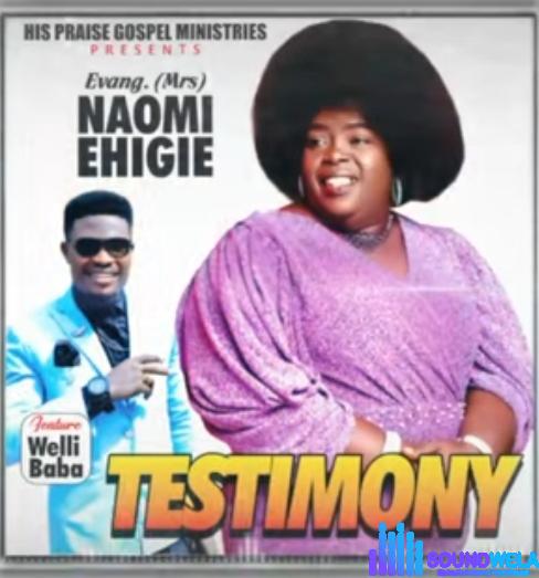 Naomi Ehigie - Testimony | Naomi Ehigie Testimony