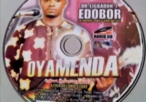 Dr Eigbadon Edobor - Oyamenda (Full Album) | oyamenda by Eigbadon Edobor
