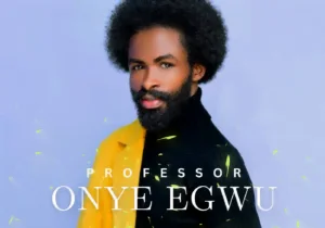 Professor Onye Egwu songs