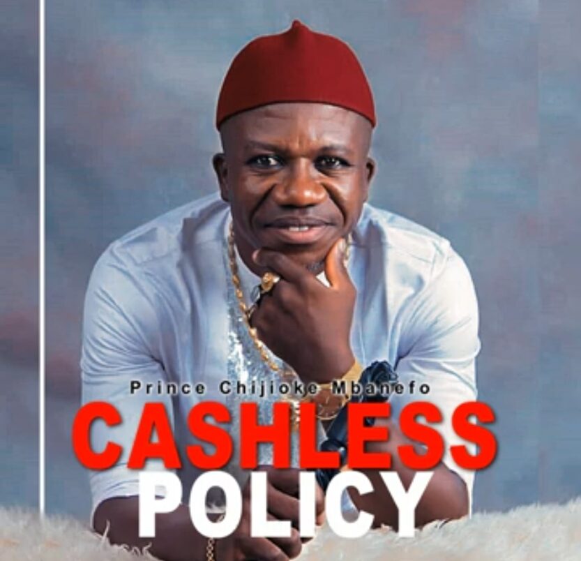 Prince Chijioke Mbanefo - Cashless Policy | Chijioke Mbanefo Cashless Policy