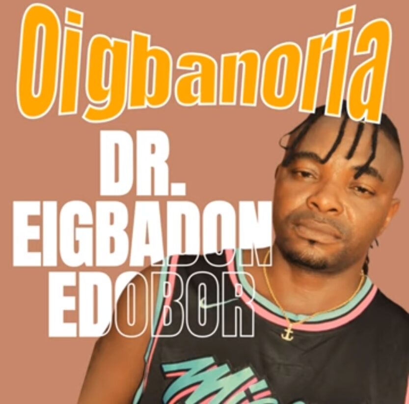 Dr Eigbadon Edobor - Oigbanoria | Dr Eigbadon Edobor
