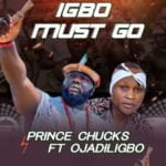 Prince Chucks ft Ojadiligbo