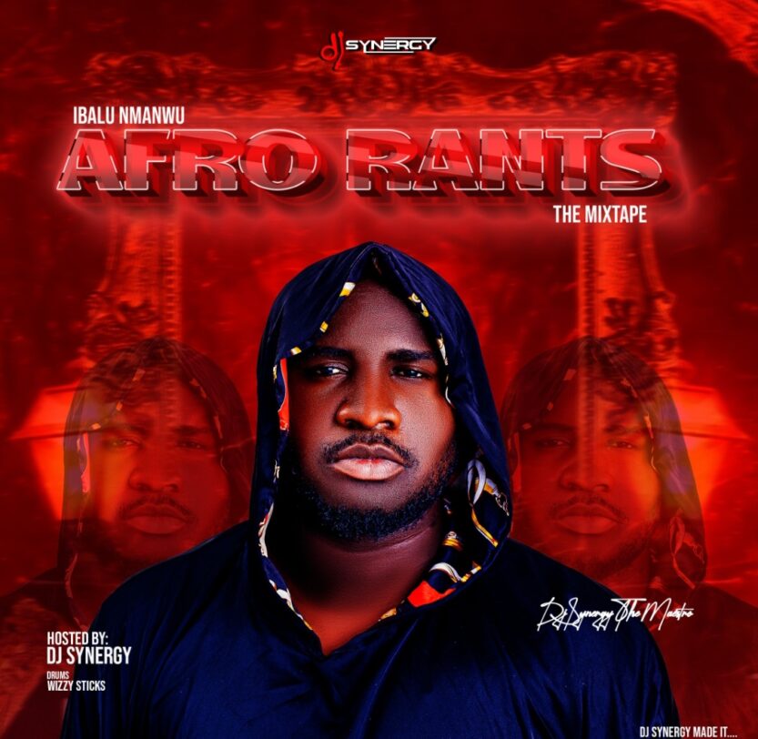 DJ Synergy - Ibalu Mmanwu Afro Rants | dj synergy ibalu mmanwu afro rants mixtape Soundwela