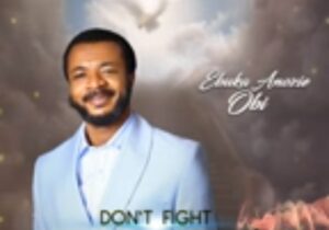 Evang Ebuka Obi - Don't Fight Grace | Ebuka Obi dont fight grace