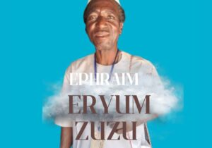 Ephraim Eryum Zuzu - Atsam A Kwase Kuhan | Ephraim Eryum Zuzu