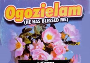 John Obi - Ogozielam (He Has Blessed Me) | John Obi songs mp3 download