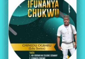 Chinedu Ogbaru - Ifunanya Chukwu | chinedu ogbaru songs