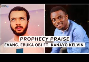 Evang Ebuka Obi - Prophecy Praise | ebuka Obi prophecy praise